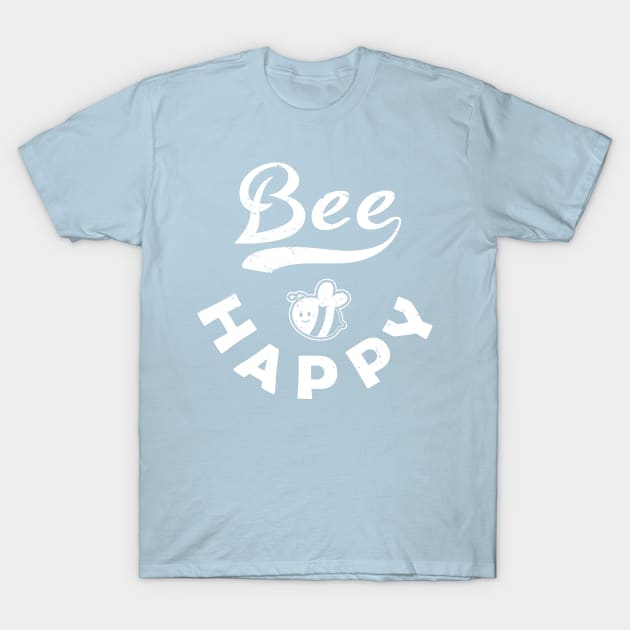 BEE HAPPY T-Shirt by BLZstore